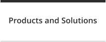 Products and Solutions