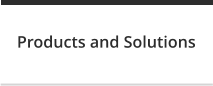 Products and Solutions